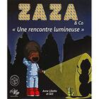 Couverture du livre « Zaza ; une rencontre lumineuse » de Anne Libotte & Skit aux éditions Lilys