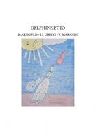 Couverture du livre « DELPHINE ET JO » de D. Arnould - J.I. Gr aux éditions Thebookedition.com