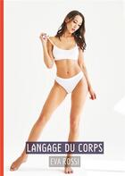 Couverture du livre « Langage du Corps : Conte Érotique Interdit de Sexe Hard Français » de Rossi Eva aux éditions Tredition