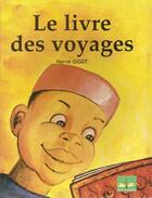 Couverture du livre « Le livre des voyages » de Herve Gigot aux éditions Ruisseaux D'afrique Editions