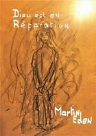 Couverture du livre « Dieu est en réparation » de Martin Eden aux éditions Librinova