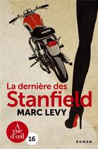 Couverture du livre « La dernière des Stanfield » de Marc Levy aux éditions A Vue D'oeil