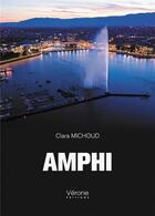 Couverture du livre « Amphi » de Clara Michoud aux éditions Verone