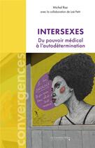 Couverture du livre « Intersexes : du pouvoir médical à l'autodétermination » de Michal Raz aux éditions Le Cavalier Bleu