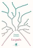 Couverture du livre « La paix » de Francoise De Guibert aux éditions Thierry Magnier