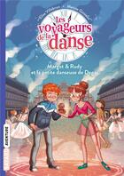 Couverture du livre « Les voyageurs de la danse Tome 1 : Margot et Rudy et la petite danseuse de Degas » de Marine Gosselin et Elisa Villebrun aux éditions Bayard Jeunesse