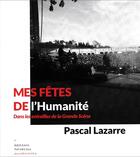 Couverture du livre « Mes fetes de l'humanite » de Lazarre Pascal aux éditions Helvetius