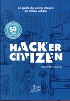 Couverture du livre « Hacker citizen » de Geoffrey Dorne aux éditions Tind