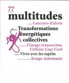 Couverture du livre « Multitudes n 77 tranformations energetiques collectives - hiver 2020 » de  aux éditions Revue Multitudes