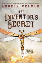 Couverture du livre « The Inventor's Secret » de Andrea Cremer aux éditions Penguin Group Us
