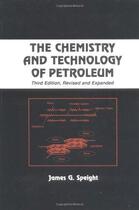 Couverture du livre « The chemistry and technology of petroleum » de  aux éditions Technip