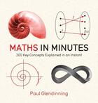 Couverture du livre « Maths in Minutes » de Paul Glendinning aux éditions Quercus Publishing Digital