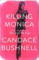 Couverture du livre « KILLING MONICA » de Candace Bushnell aux éditions Little Brown