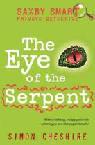 Couverture du livre « The Eye of the Serpent » de Cheshire Simon aux éditions Piccadilly Press