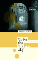 Couverture du livre « Under the Tripoli Sky » de Ben Hamada Kamal aux éditions Peirene Press Digital