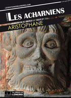 Couverture du livre « Les Acharniens » de Aristophane aux éditions Les Editions De Londres