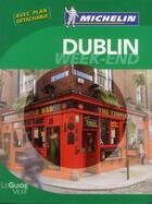 Couverture du livre « Le guide vert week-end ; Dublin » de Collectif Michelin aux éditions Michelin