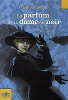 Couverture du livre « Le parfum de la dame en noir » de Gaston Leroux aux éditions Gallimard-jeunesse