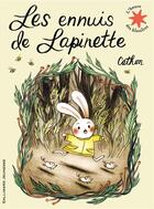 Couverture du livre « Les ennuis de Lapinette » de Cathon aux éditions Gallimard-jeunesse