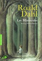 Couverture du livre « Les minuscules » de Patrick Benson et Roald Dahl aux éditions Gallimard-jeunesse