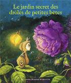 Couverture du livre « Le jardin secret des Drôles de Petites Bêtes » de Antoon Krings aux éditions Gallimard Jeunesse Giboulees