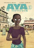 Couverture du livre « Aya de Yopougon Tome 1 » de Marguerite Abouet et Clement Oubrerie aux éditions Gallimard Bd