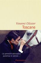 Couverture du livre « Toscane » de Vincent Ollivier aux éditions Flammarion