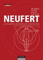 Couverture du livre « Les éléments des projets de construction (10e édition) » de Ernst Neufert et Jean-Michel Hoyet aux éditions Dunod