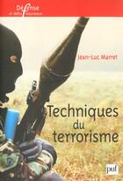Couverture du livre « Techniques du terrorisme » de Jean-Luc Marret aux éditions Puf