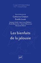 Couverture du livre « Les bienfaits de la jalousie » de Catherine Chabert et Jacques André aux éditions Puf