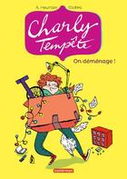 Couverture du livre « Charly Tempête t.1 ; on déménage! » de A. Heurtier et Clotka aux éditions Casterman Jeunesse