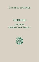 Couverture du livre « À Euloge » de Evagre Le Pontique aux éditions Cerf