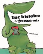 Couverture du livre « Une histoire à grosse voix » de Emile Jadoul aux éditions Ecole Des Loisirs