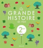 Couverture du livre « MA PREMIERE GRANDE HISTOIRE DE... ; la grande histoire de mes 2 ans » de Laurence Cleyet-Merle et Sophie Maraval-Hutin aux éditions Fleurus