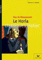 Couverture du livre « Le Horla » de Guy de Maupassant et Francoise Rachmuhl et Georges Decote et Helene Potelet aux éditions Hatier