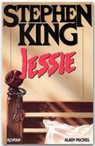 Couverture du livre « Jessie » de Stephen King aux éditions Albin Michel