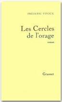 Couverture du livre « Les cercles de l'orage » de Frederic Vitoux aux éditions Grasset