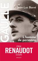 Couverture du livre « De Gaulle, une vie Tome 1 : l'homme de personne, 1890-1944 » de Jean-Luc Barre aux éditions Grasset Et Fasquelle