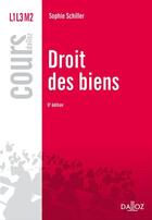 Couverture du livre « Droit des biens (6e édition) » de Sophie Schiller aux éditions Dalloz