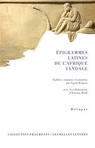 Couverture du livre « Épigrammes latines de l'Afrique vandale ; anthologie latine » de Anonyme aux éditions Belles Lettres