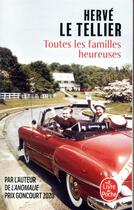 Couverture du livre « Toutes les familles heureuses » de Herve Le Tellier aux éditions Le Livre De Poche