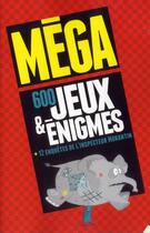 Couverture du livre « Méga 600 jeux & énigmes » de Pascal Guichard et Michele Lecreux aux éditions Hors Collection