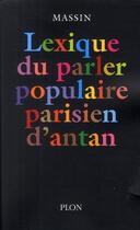 Couverture du livre « Lexique du parler populaire parisien d'antan » de Massin aux éditions Plon