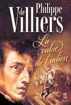 Couverture du livre « La valse de l'adieu » de Philippe De Villiers aux éditions Plon