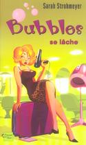 Couverture du livre « Bubbles se lache » de Strohmeyer Sarah aux éditions Fleuve Editions