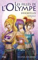 Couverture du livre « Les filles de l'Olympe Tome 1 à Tome 3 ; immortel » de Elena Kedros aux éditions Pocket Jeunesse