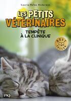 Couverture du livre « Les petits vétérinaires Tome 20 : Tempête à la clinique » de Laurie Halse Anderson aux éditions Pocket Jeunesse