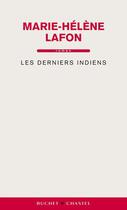 Couverture du livre « Les derniers indiens » de Lafon M H aux éditions Buchet Chastel