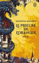 Couverture du livre « Le prieure de l'oranger - partie 1 » de Samantha Shannon aux éditions J'ai Lu