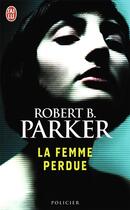 Couverture du livre « Femme perdue (la) » de Robert B. Parker aux éditions J'ai Lu